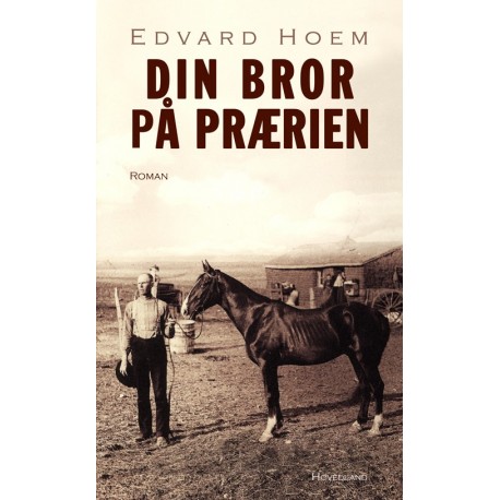 Din Bror På Prærien | Edvard Hoem | Språk: Dansk