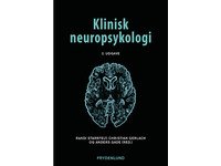 Klinisk neuropsykologi | Randi Starrfelt, Christian Gerlach og Anders Gade (red.) | Språk: Dansk Bøker - Kropp & Sinn