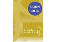 Farmakologi og medicinhåndtering (SSA) (uden iBog) | Ann-Mette Kiel Inge Olsen | Språk: Dansk Bøker - Kropp & Sinn