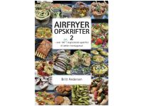 Bilde av Airfryer Opskrifter 2 | Britt Andersen | Språk: Dansk