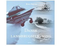 Bilde av Dansk Landbrugsflyvning | Rolf Brems | Språk: Dansk