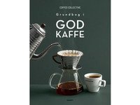 Grundbog i god kaffe | Coffee Collective | Språk: Dansk Bøker - Mat & Vin